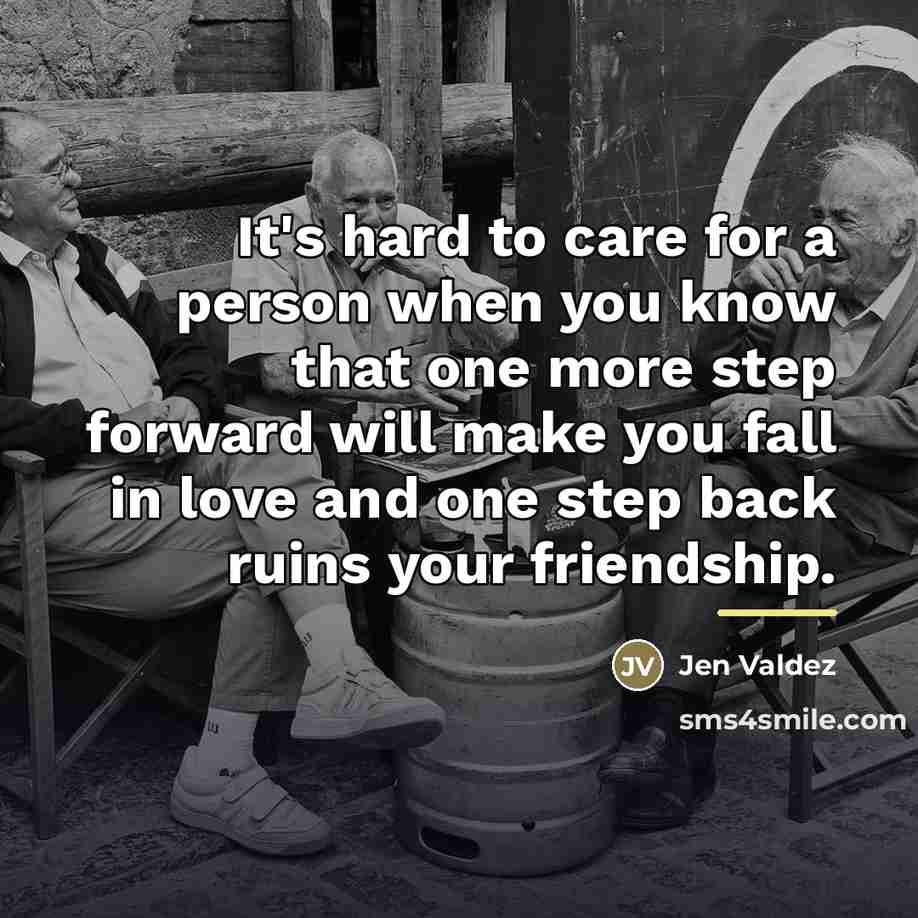 “It's hard to care for a person when you know…” quote by Jen Valdez