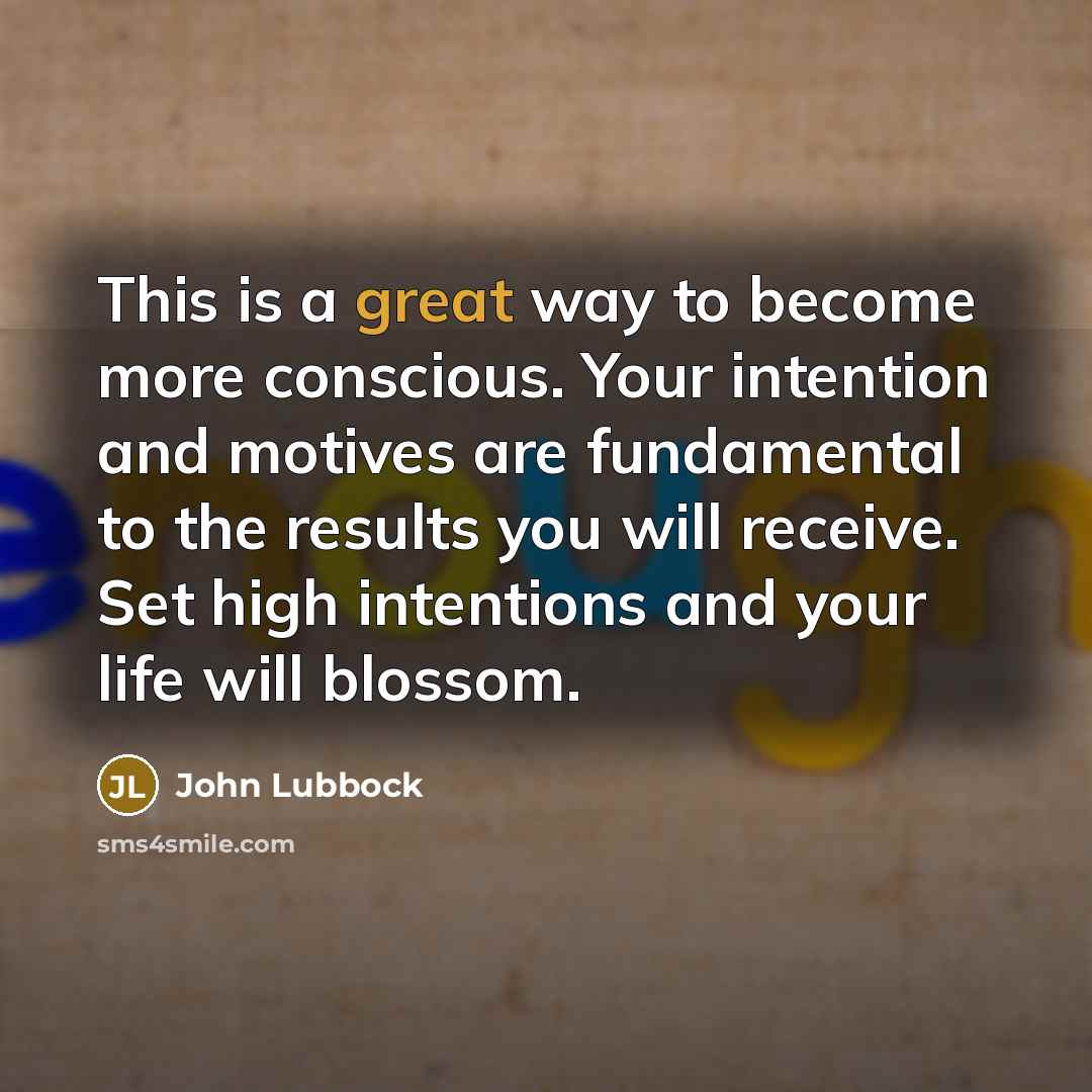 “This is a great way to become more conscious. Your…” quote by John Lubbock