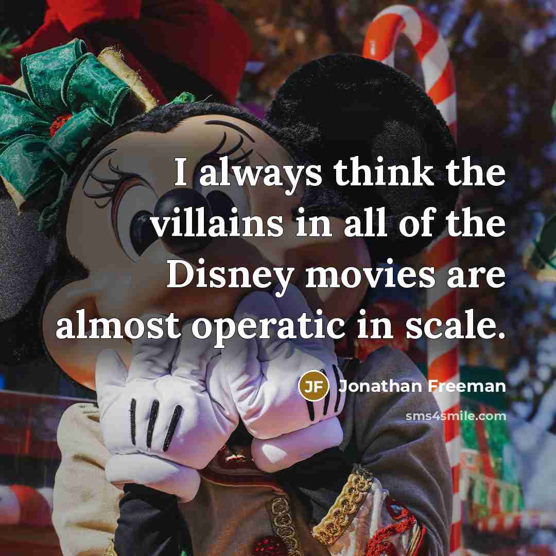 “I always think the villains in all of the Disney…” quote by Jonathan Freeman