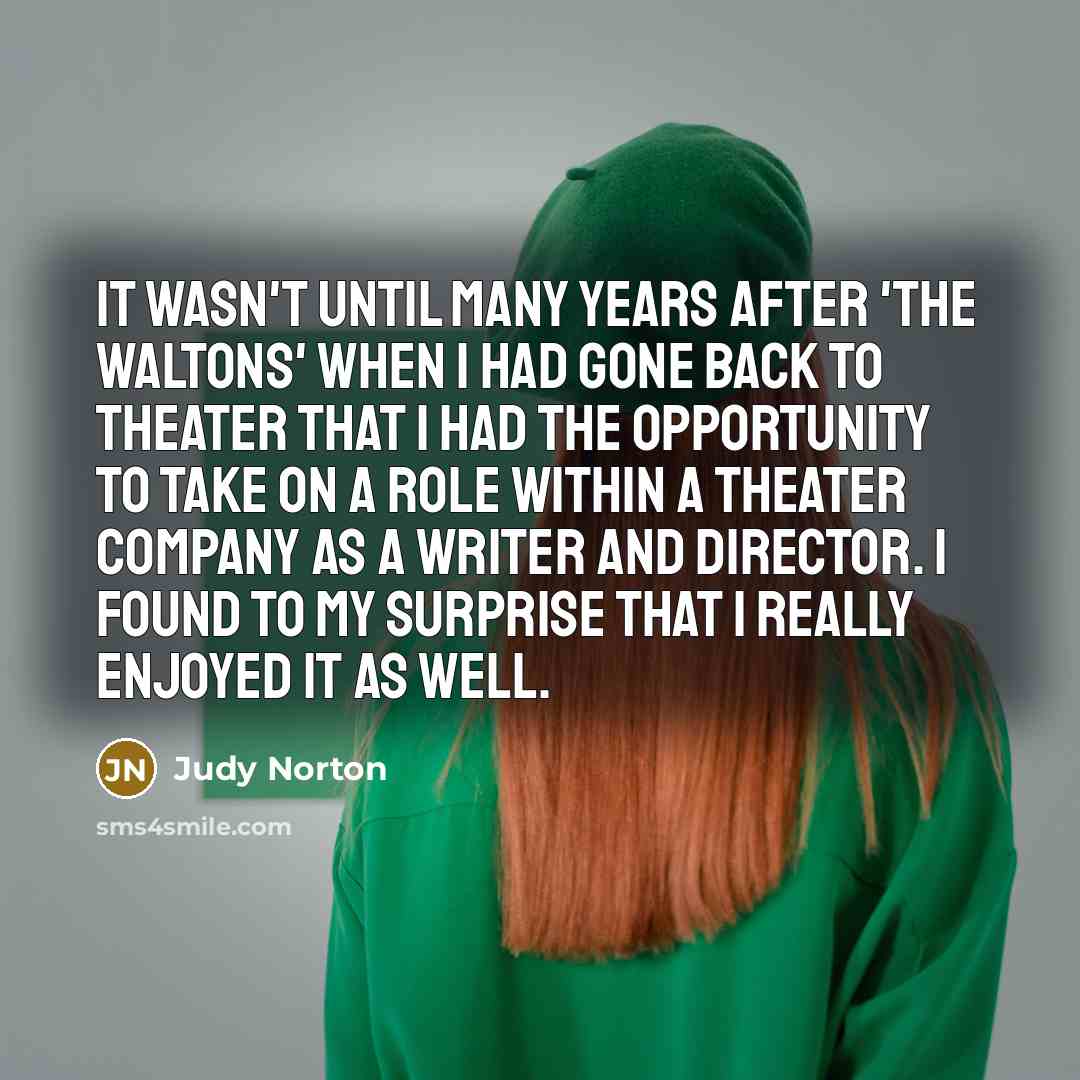 “It wasn't until many years after 'The Waltons' when I…” quote by Judy Norton