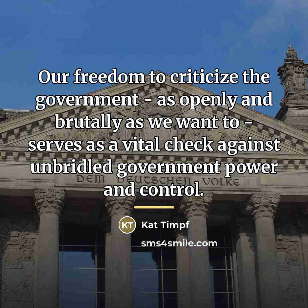 “Our freedom to criticize the government - as openly and…” quote by Kat Timpf