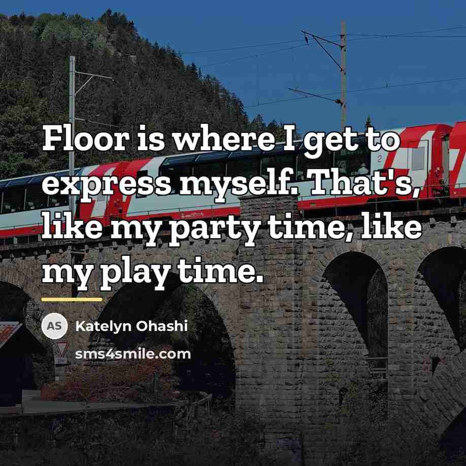 “Floor is where I get to express myself. That's, like…” quote by Katelyn Ohashi