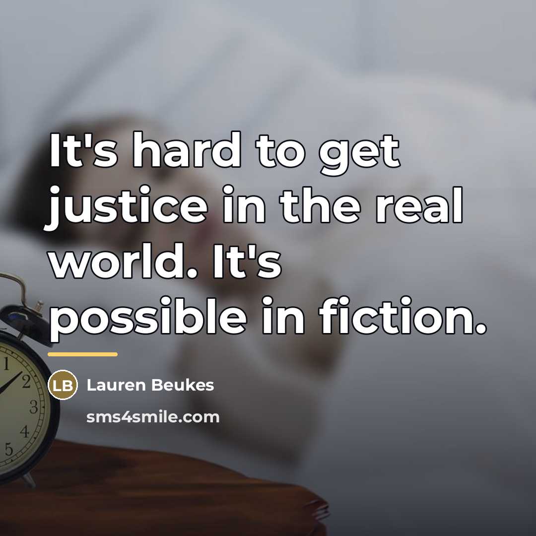 “It's hard to get justice in the real world. It's…” quote by Lauren Beukes