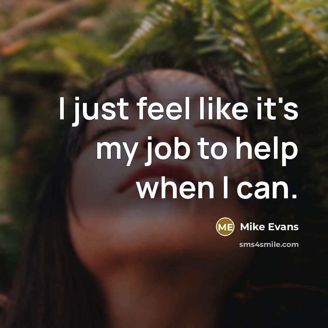 “I just feel like it's my job to help when…” quote by Mike Evans