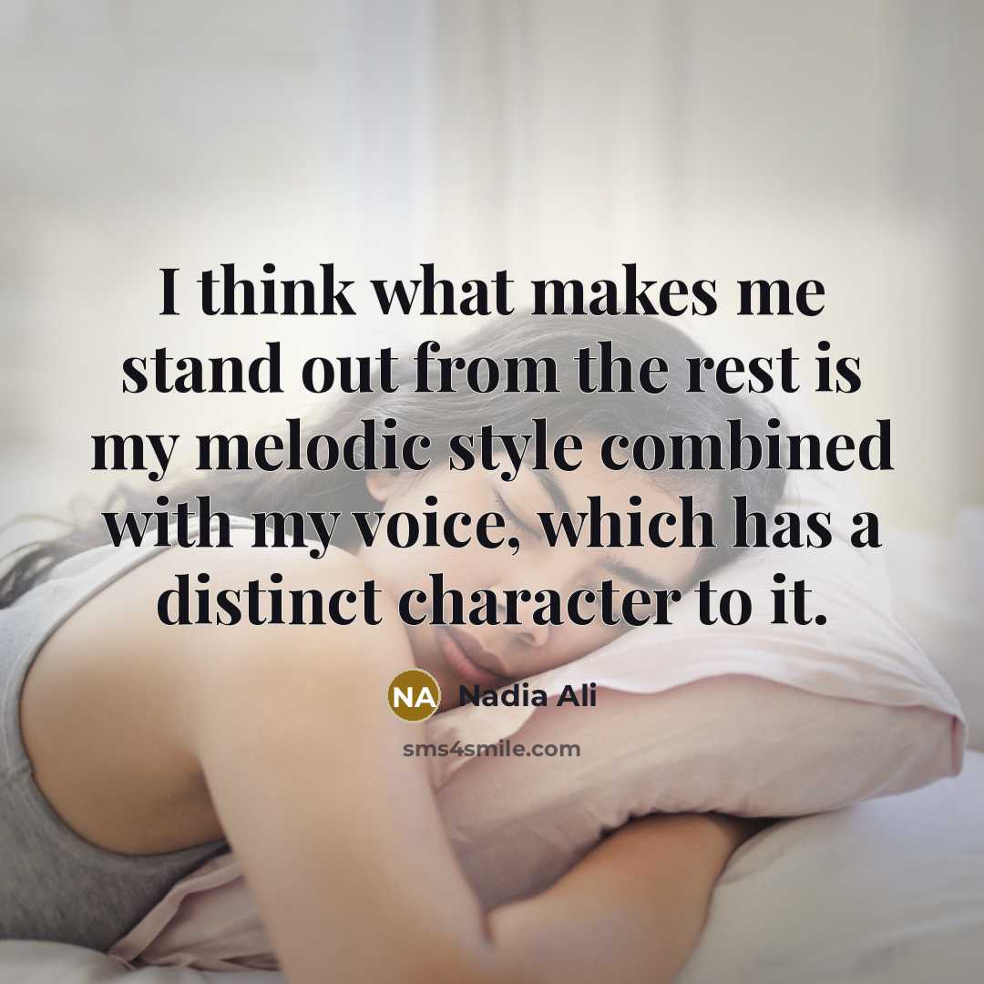 “I think what makes me stand out from the rest…” quote by Nadia Ali