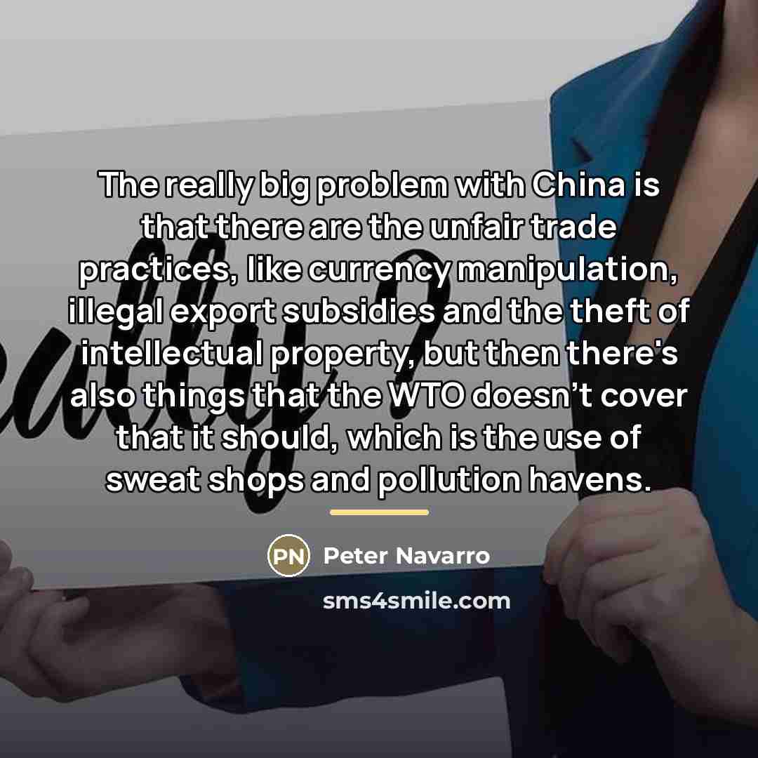“The really big problem with China is that there are…” quote by Peter Navarro