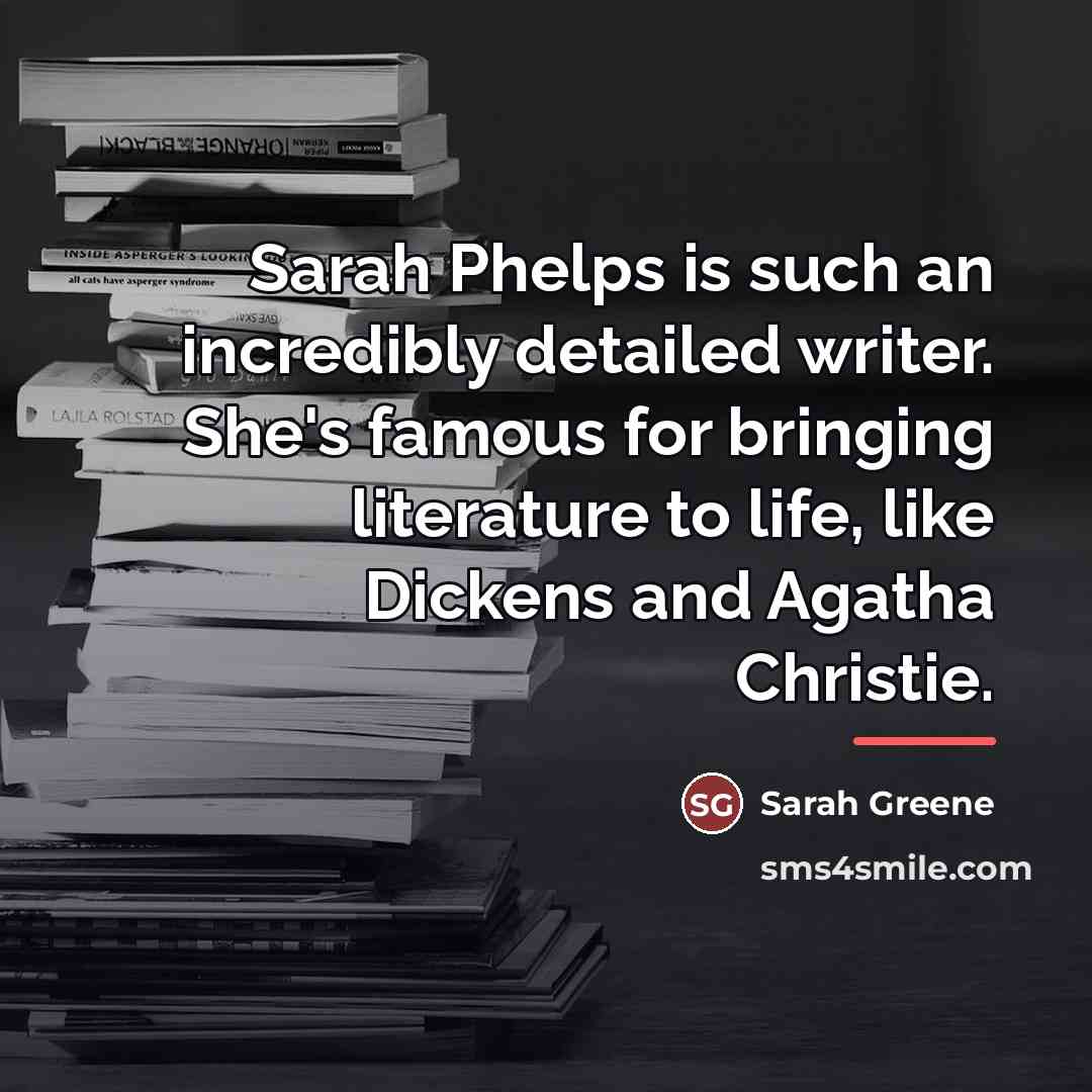 “Sarah Phelps is such an incredibly detailed writer. She's famous…” quote by Sarah Greene