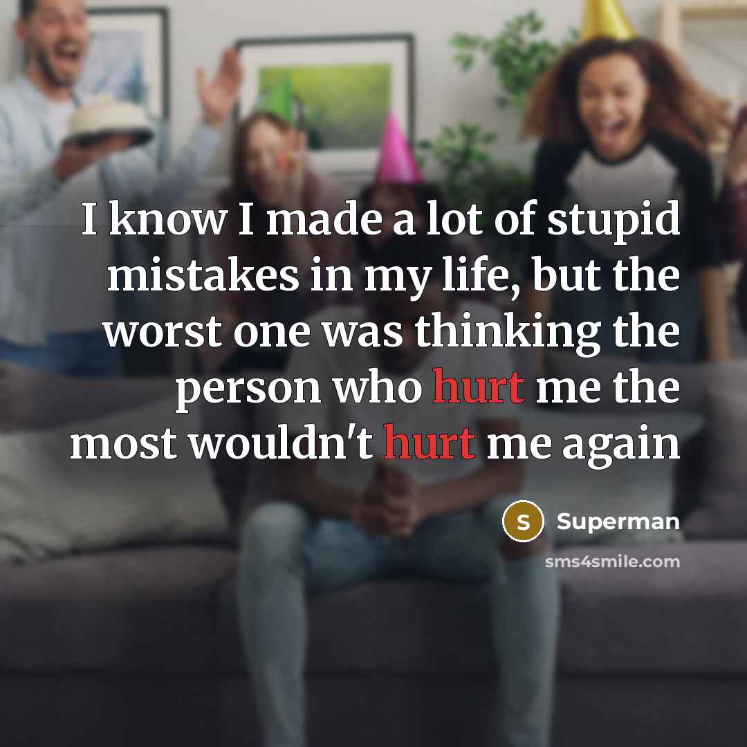 “I know I made a lot of stupid mistakes in…” quote by Superman