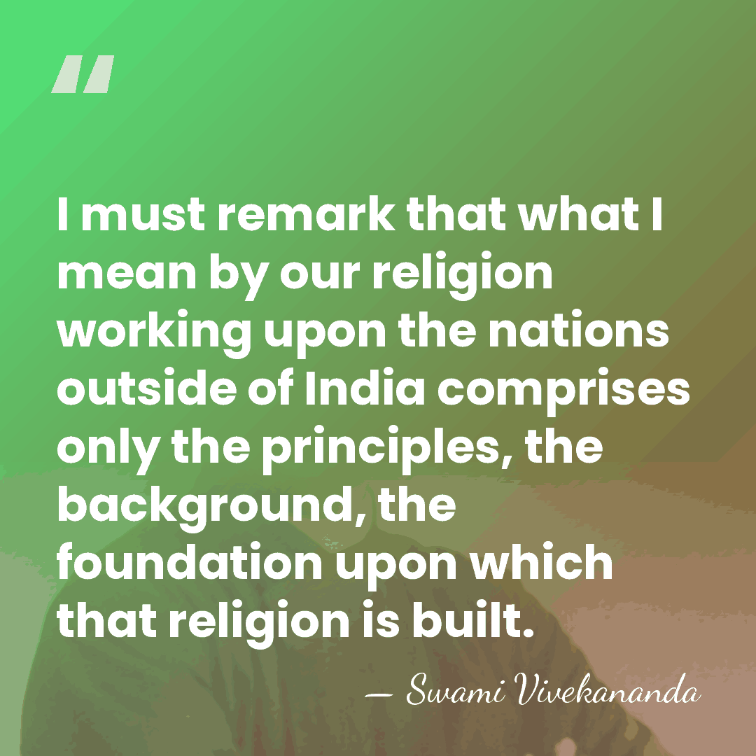 I must remark that what I mean by our religion working upon&hellip; - Swami Vivekananda