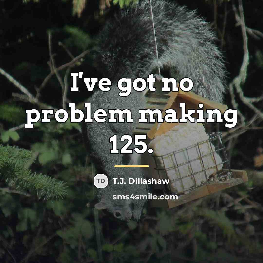 “I've got no problem making 125.…” quote by T.J. Dillashaw