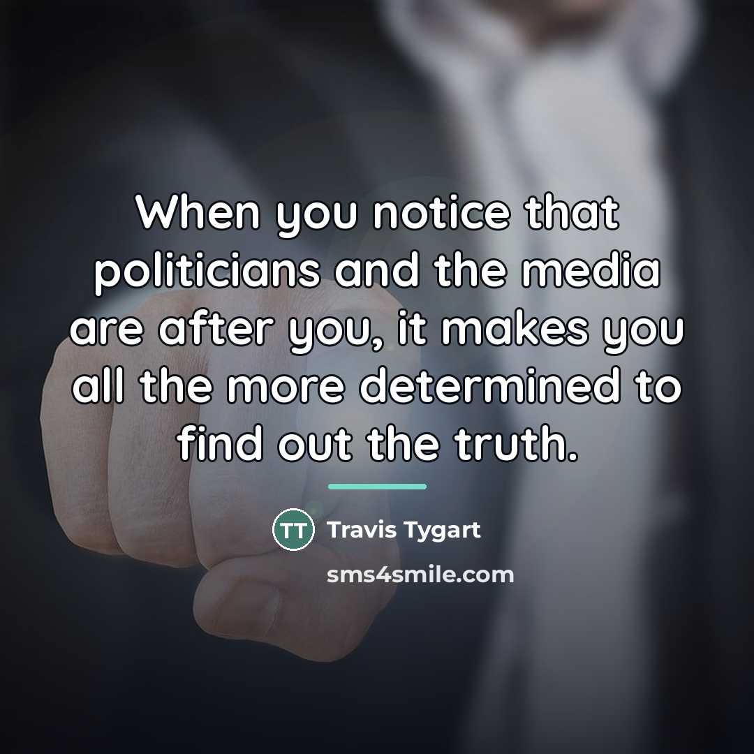 “When you notice that politicians and the media are after…” quote by Travis Tygart