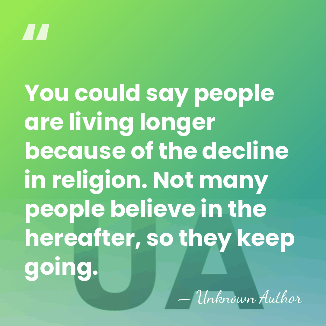 You could say people are living longer because of the decline in&hellip; - Cyril Clarke