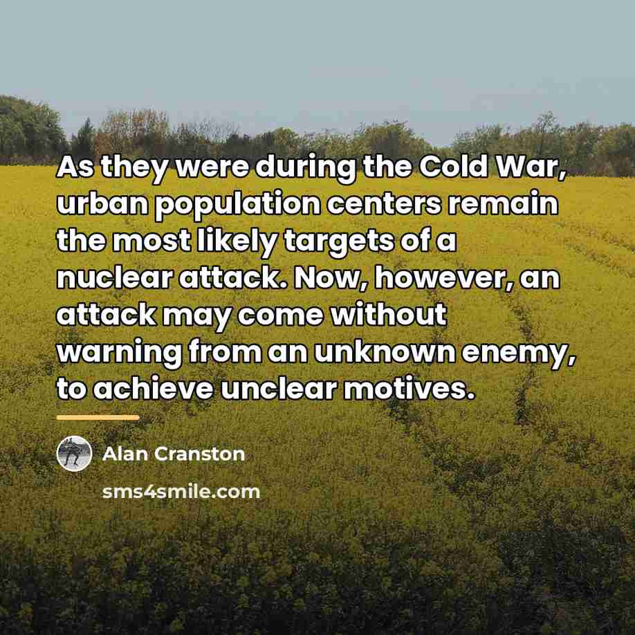 “As they were during the Cold War, urban population centers…” quote by Alan Cranston