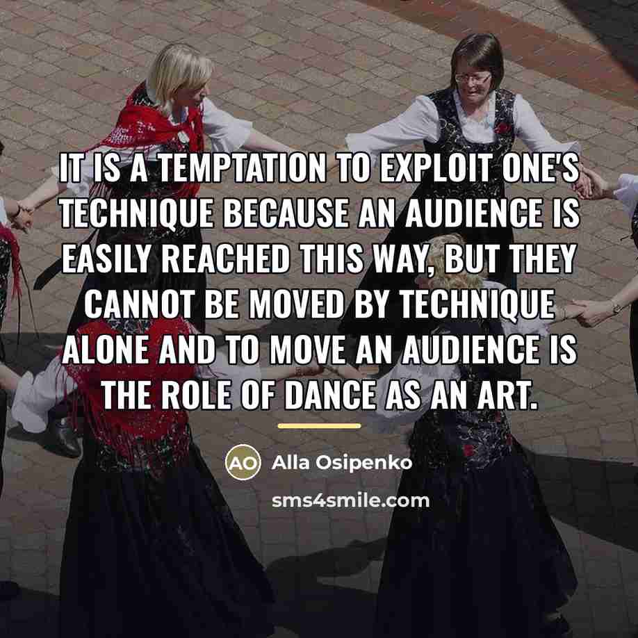 “It is a temptation to exploit one's technique because an…” quote by Alla Osipenko