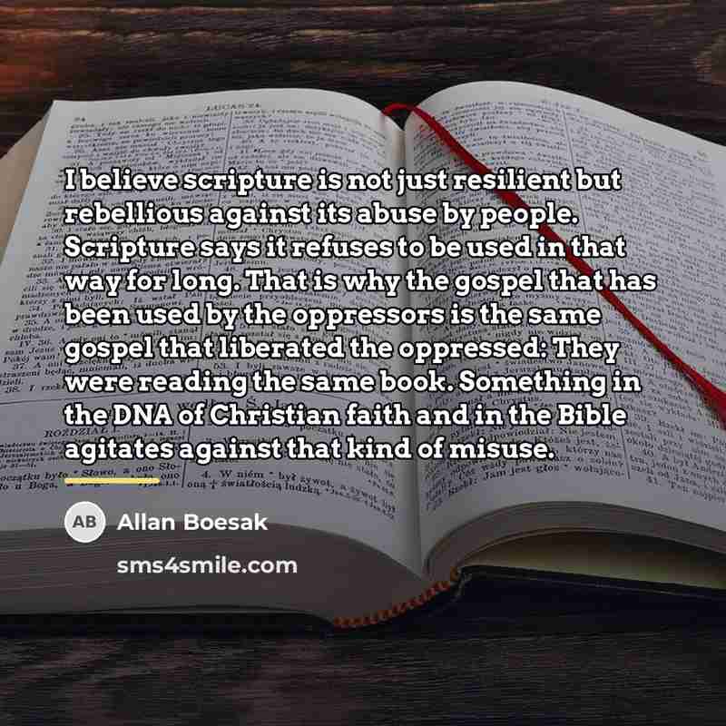 “I believe scripture is not just resilient but rebellious against…” quote by Allan Boesak