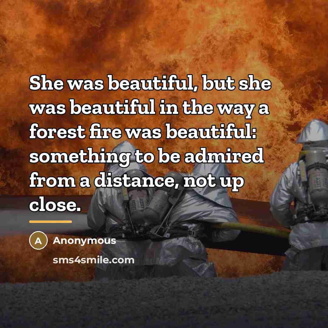 “She was beautiful, but she was beautiful in the way…” quote by Anonymous