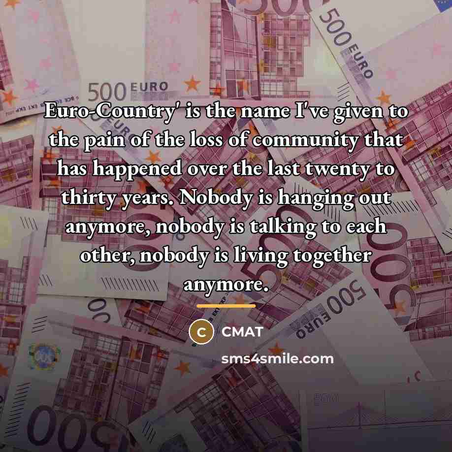 “Euro-Country' is the name I've given to the pain of…” quote by CMAT