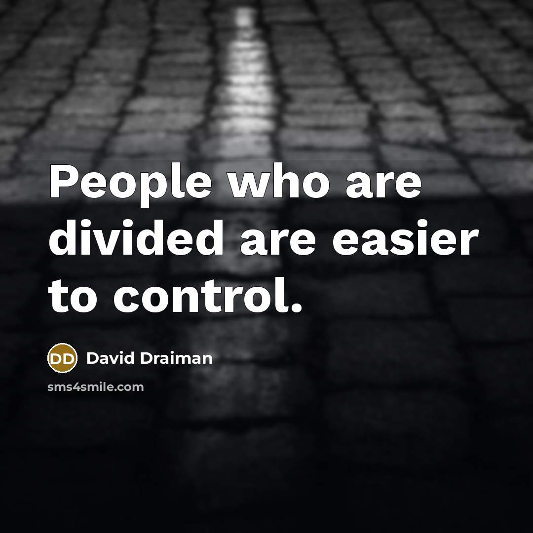 “People who are divided are easier to control.…” quote by David Draiman