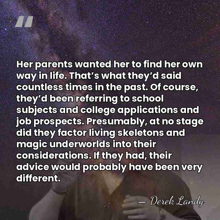 Her parents wanted her to find her own way in life. That’s&hellip; - Derek Landy