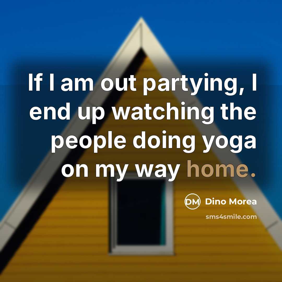 “If I am out partying, I end up watching the…” quote by Dino Morea