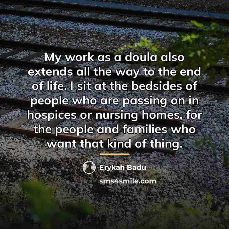 “My work as a doula also extends all the way…” quote by Erykah Badu