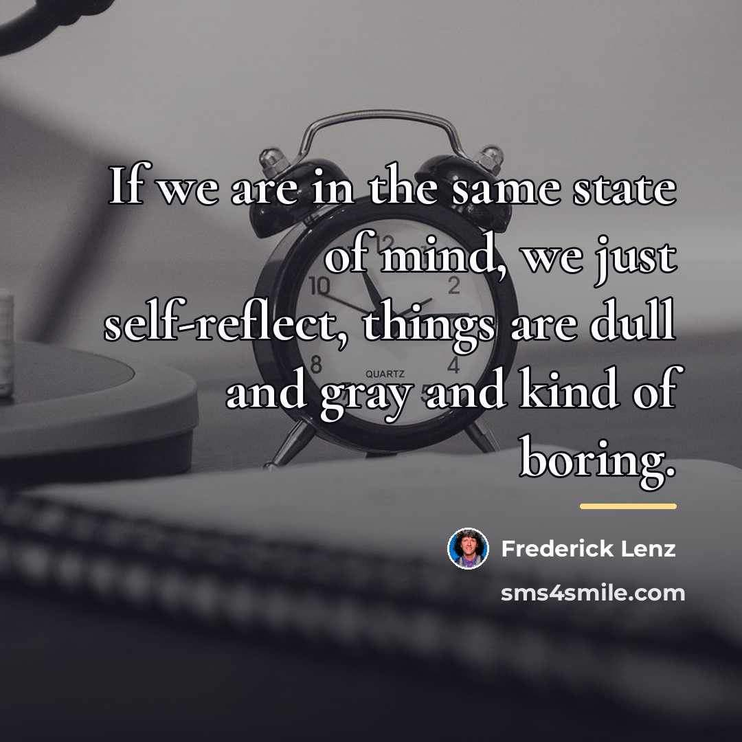 “If we are in the same state of mind, we…” quote by Frederick Lenz