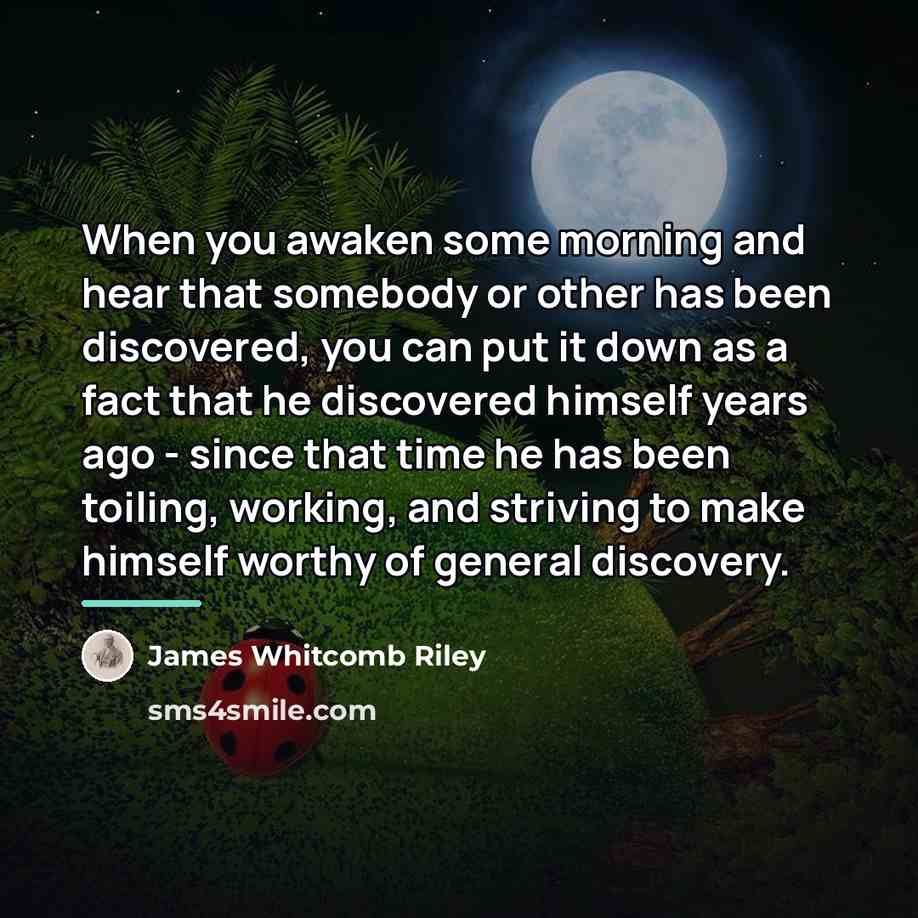 “When you awaken some morning and hear that somebody or…” quote by James Whitcomb Riley
