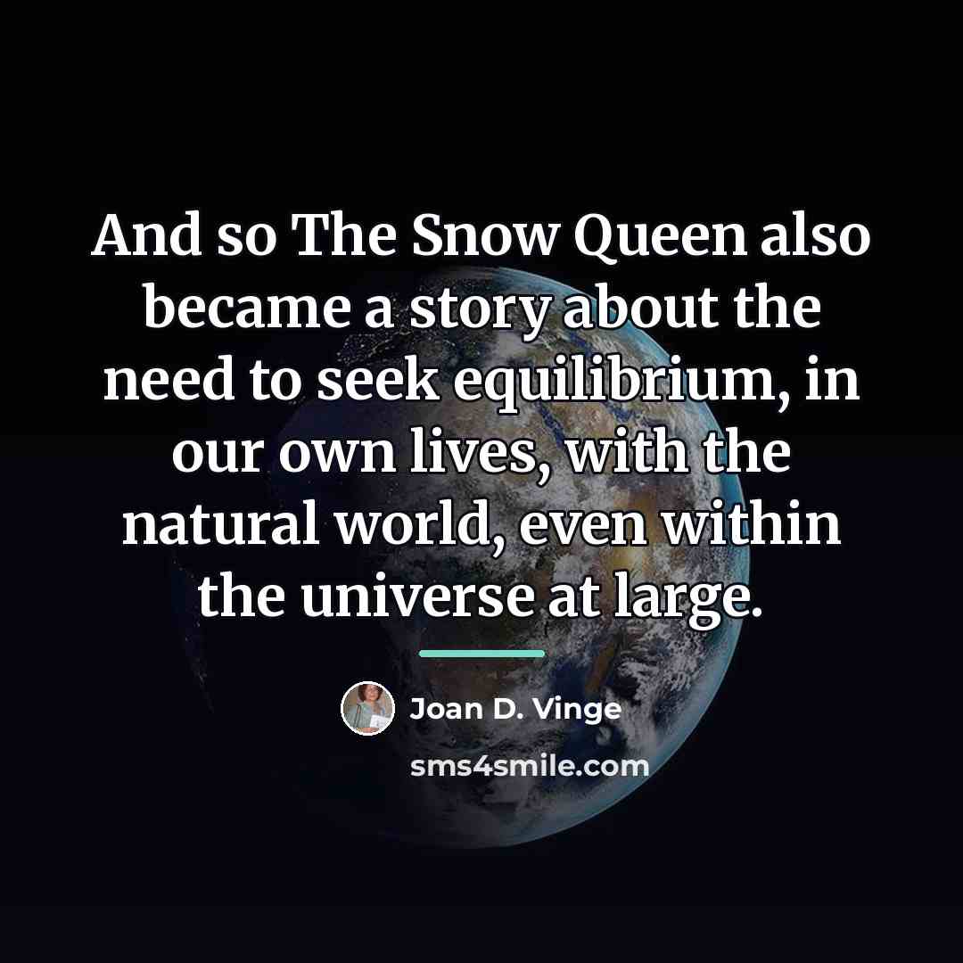 “And so The Snow Queen also became a story about…” quote by Joan D. Vinge