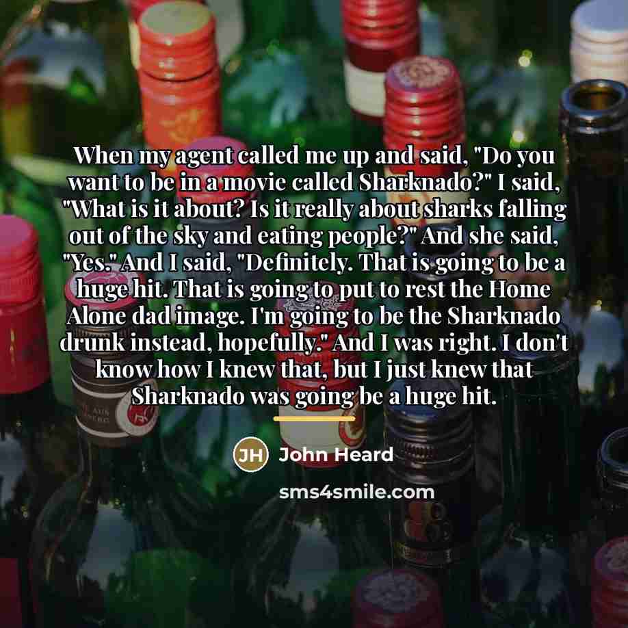 “When my agent called me up and said, "Do you…” quote by John Heard