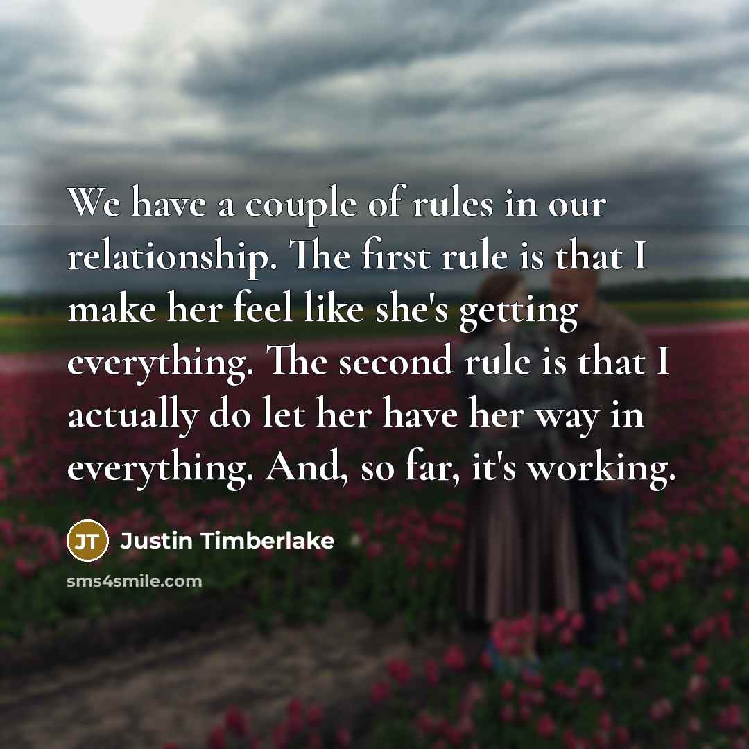 “We have a couple of rules in our relationship. The…” quote by Justin Timberlake