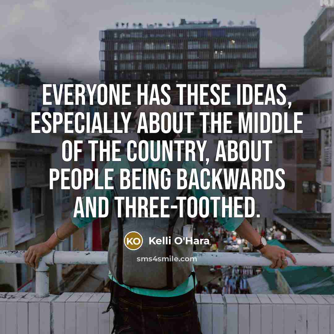 “Everyone has these ideas, especially about the middle of the…” quote by Kelli O'Hara