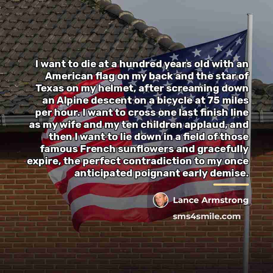 “I want to die at a hundred years old with…” quote by Lance Armstrong