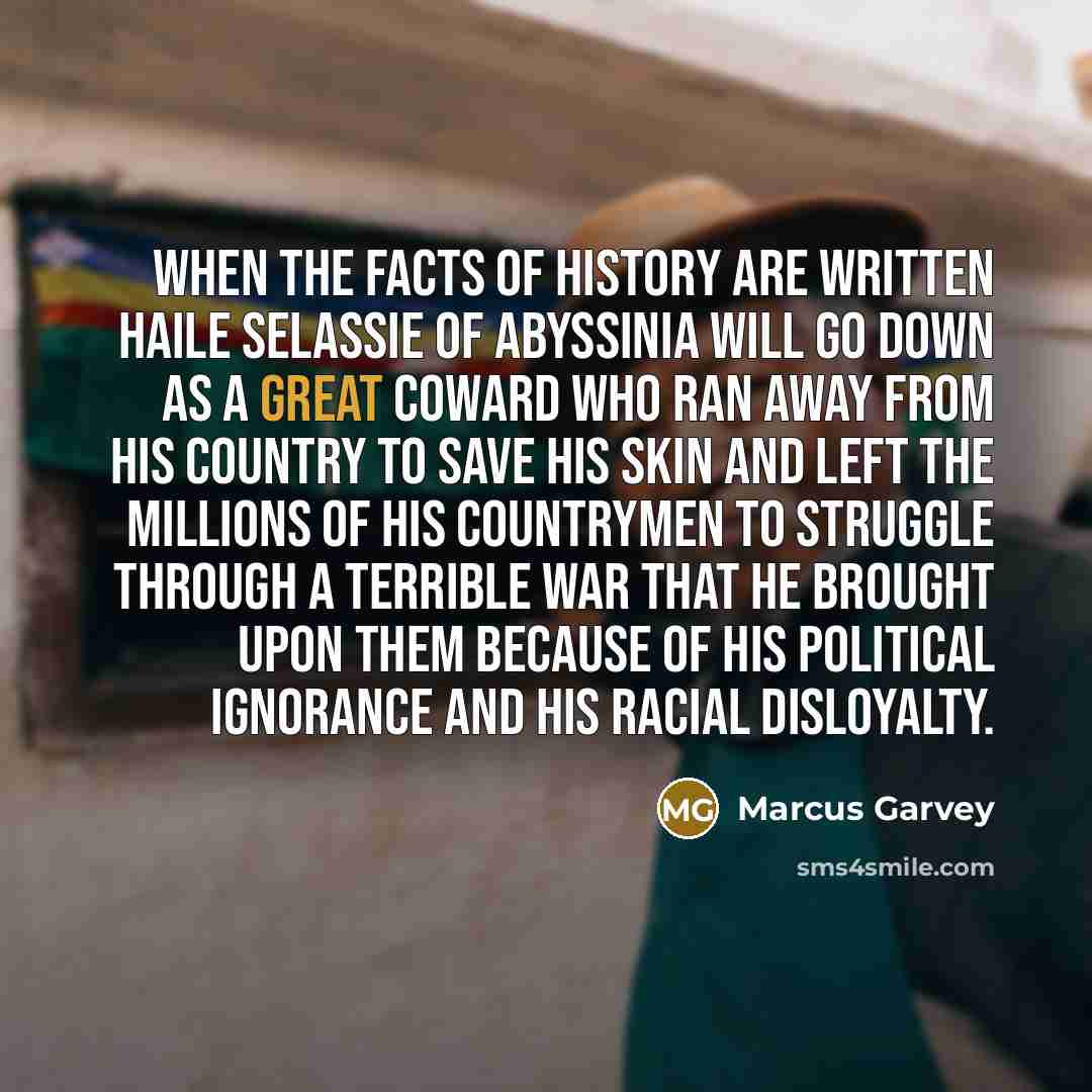 “When the facts of history are written Haile Selassie of…” quote by Marcus Garvey