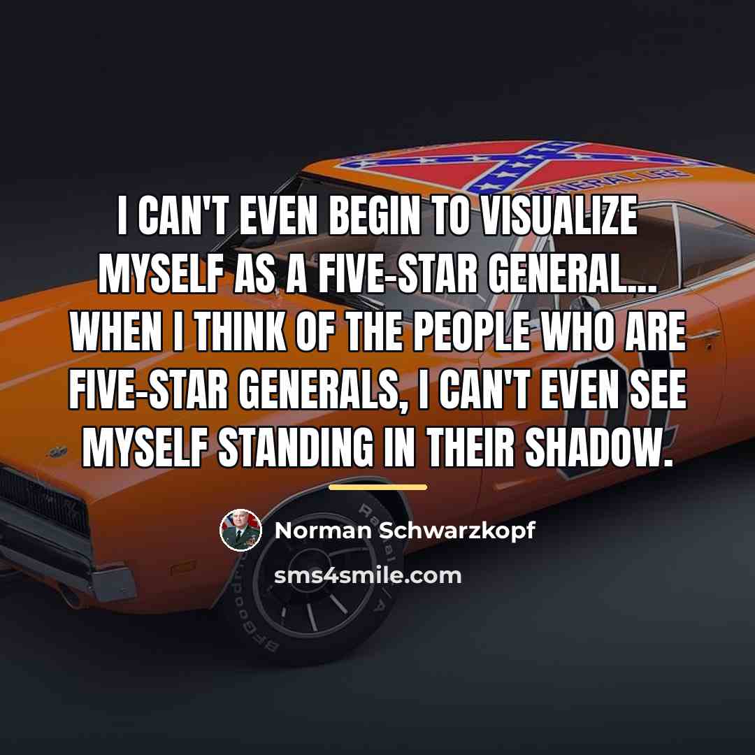 “I can't even begin to visualize myself as a five-star…” quote by Norman Schwarzkopf