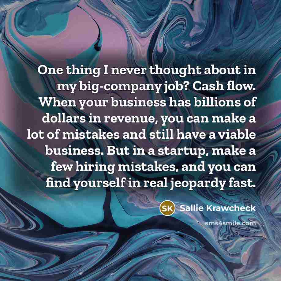 “One thing I never thought about in my big-company job?…” quote by Sallie Krawcheck