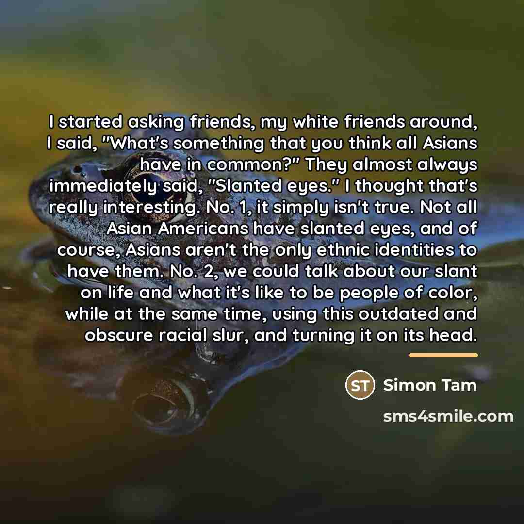 “I started asking friends, my white friends around, I said,…” quote by Simon Tam