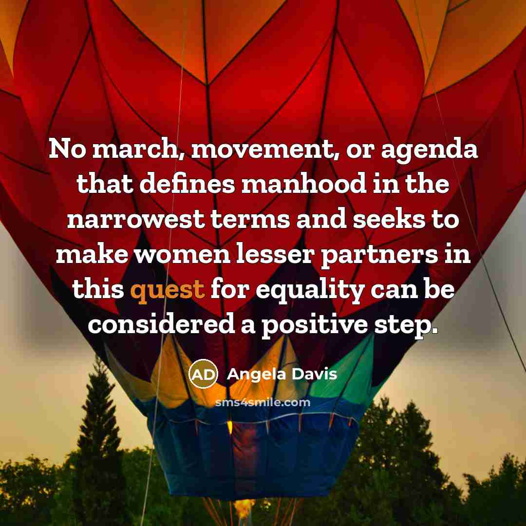 “No march, movement, or agenda that defines manhood in the…” quote by Angela Davis