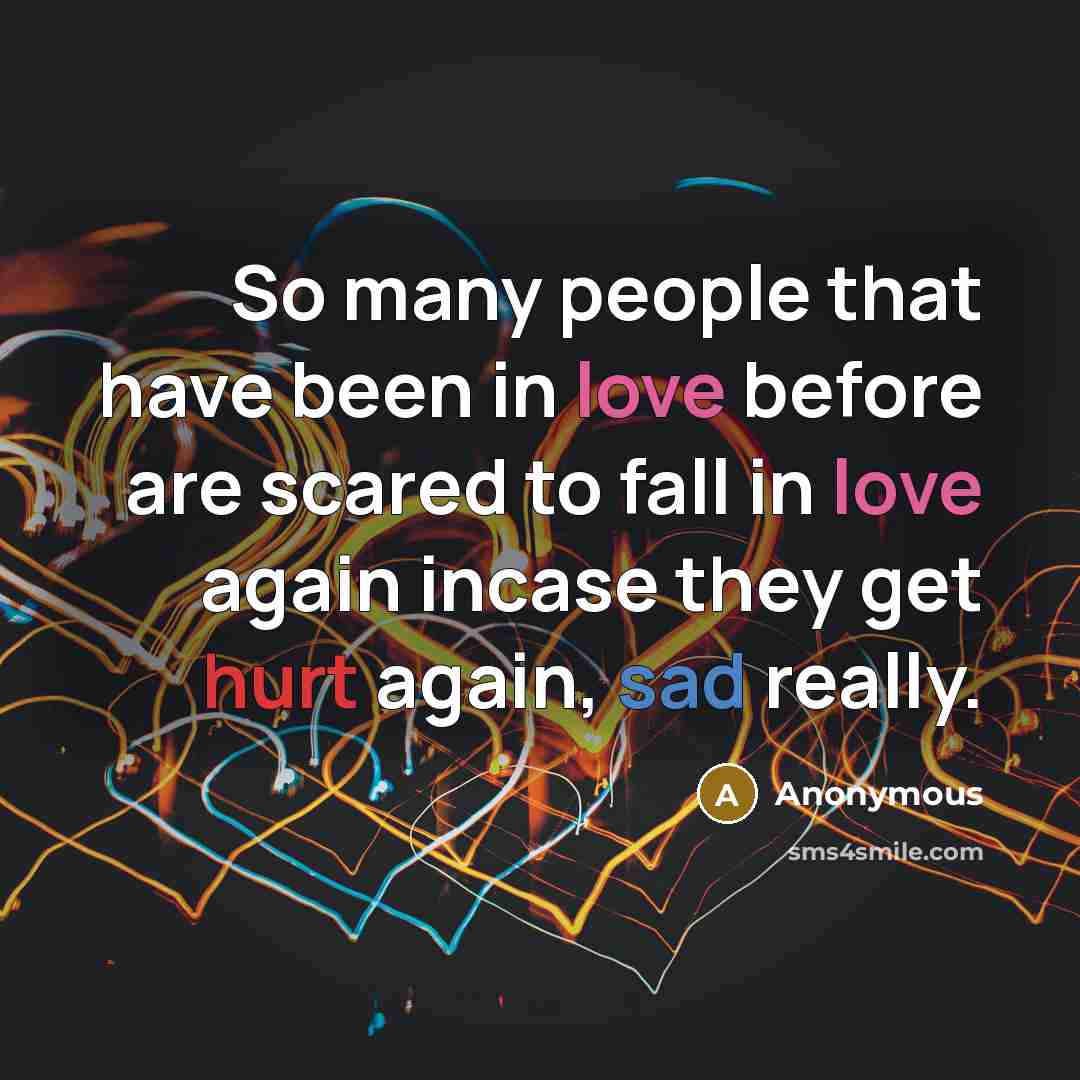 “So many people that have been in love before are…” quote by Anonymous