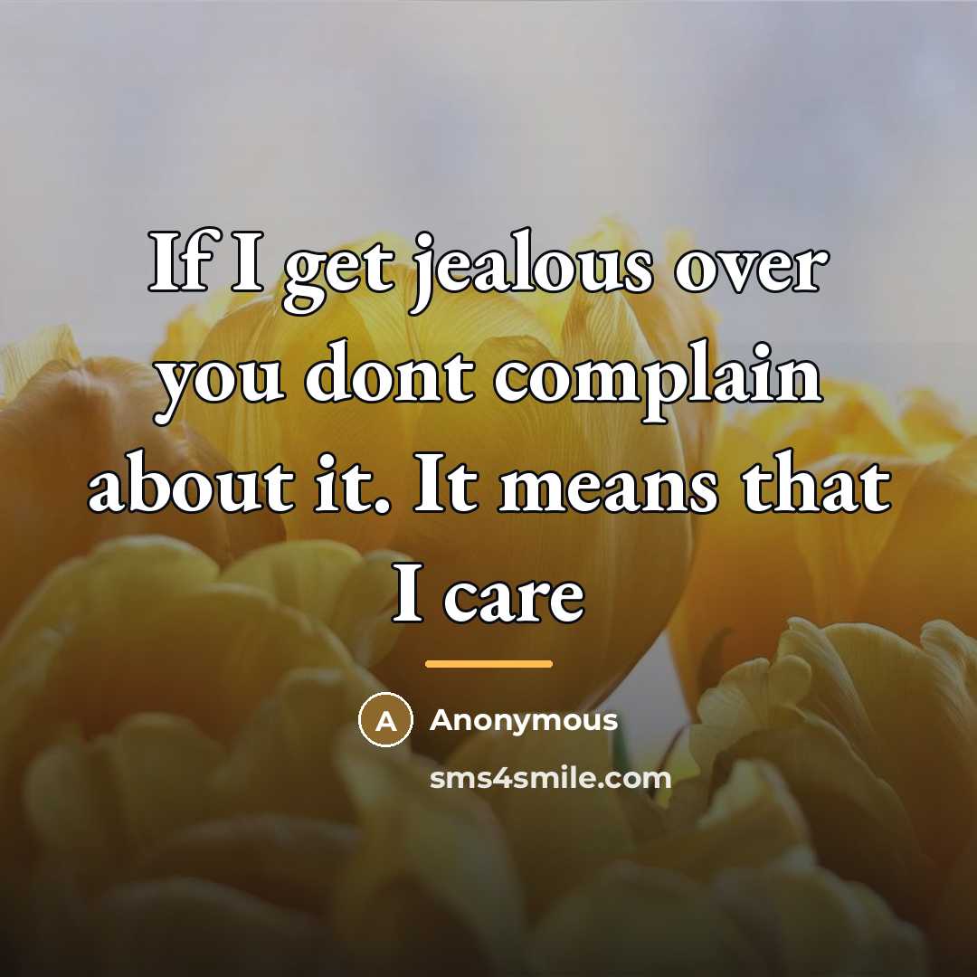 “If I get jealous over you dont complain about it.…” quote by Anonymous