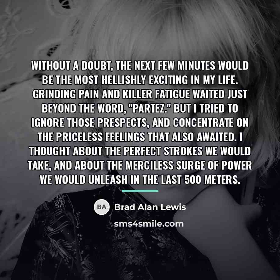 “Without a doubt, the next few minutes would be the…” quote by Brad Alan Lewis