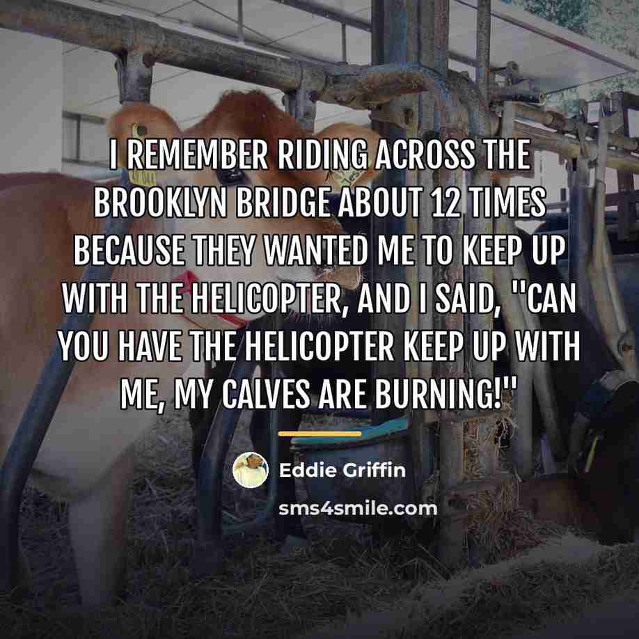 “I remember riding across the Brooklyn Bridge about 12 times…” quote by Eddie Griffin