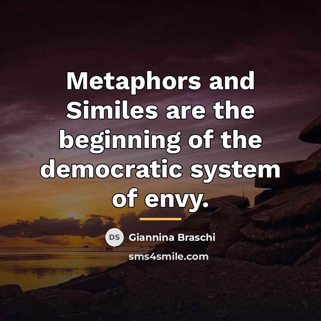 “Metaphors and Similes are the beginning of the democratic system…” quote by Giannina Braschi