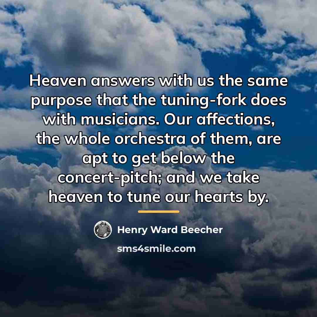 “Heaven answers with us the same purpose that the tuning-fork…” quote by Henry Ward Beecher