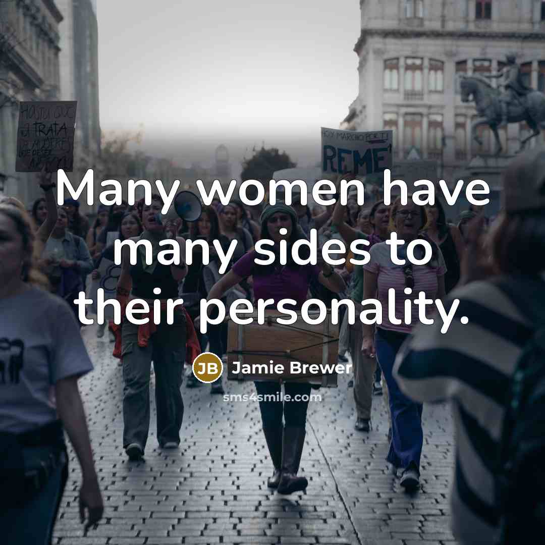 “Many women have many sides to their personality.” quote by Jamie Brewer