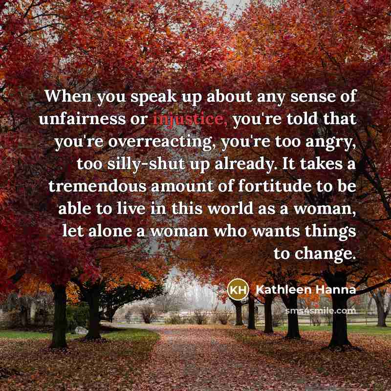“When you speak up about any sense of unfairness or…” quote by Kathleen Hanna
