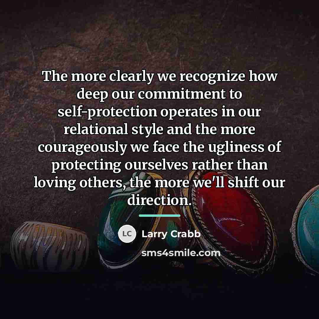 “The more clearly we recognize how deep our commitment to…” quote by Larry Crabb
