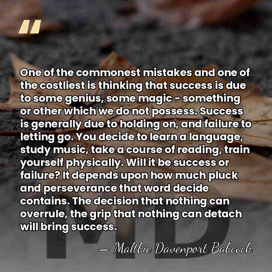 One of the commonest mistakes and one of the costliest is thinking&hellip; - Maltbie Davenport Babcock