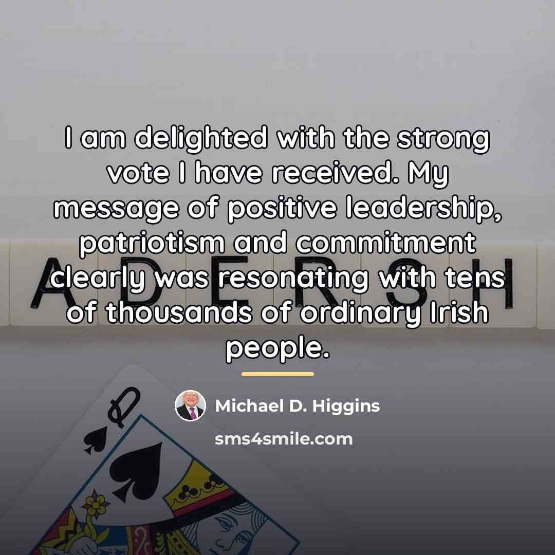 “I am delighted with the strong vote I have received.…” quote by Michael D. Higgins