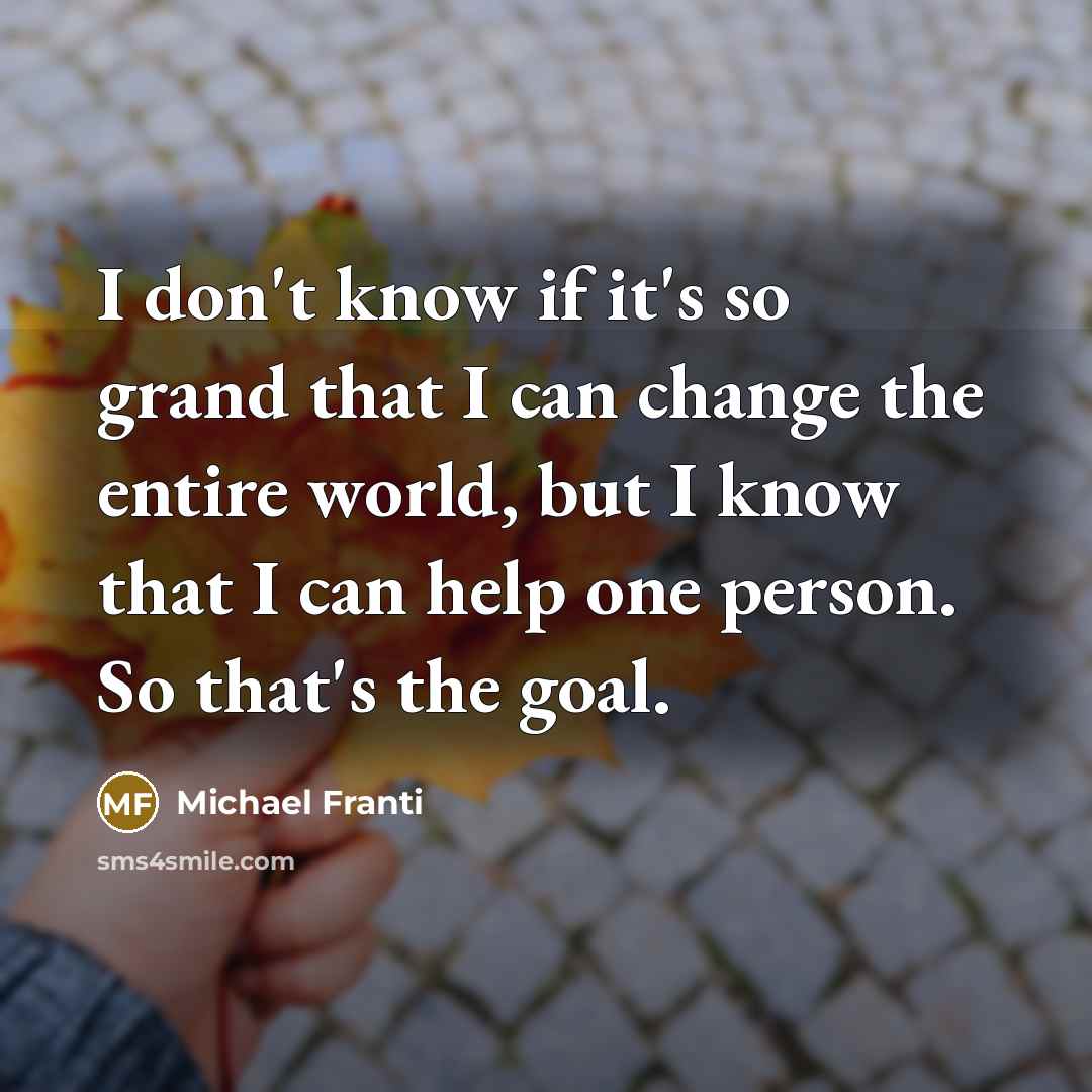 “I don't know if it's so grand that I can…” quote by Michael Franti