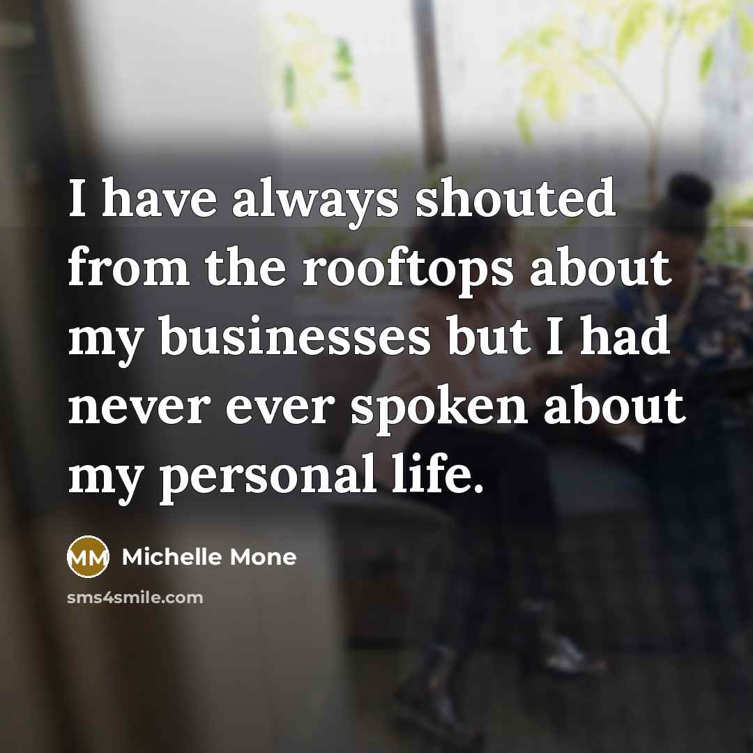 “I have always shouted from the rooftops about my businesses…” quote by Michelle Mone